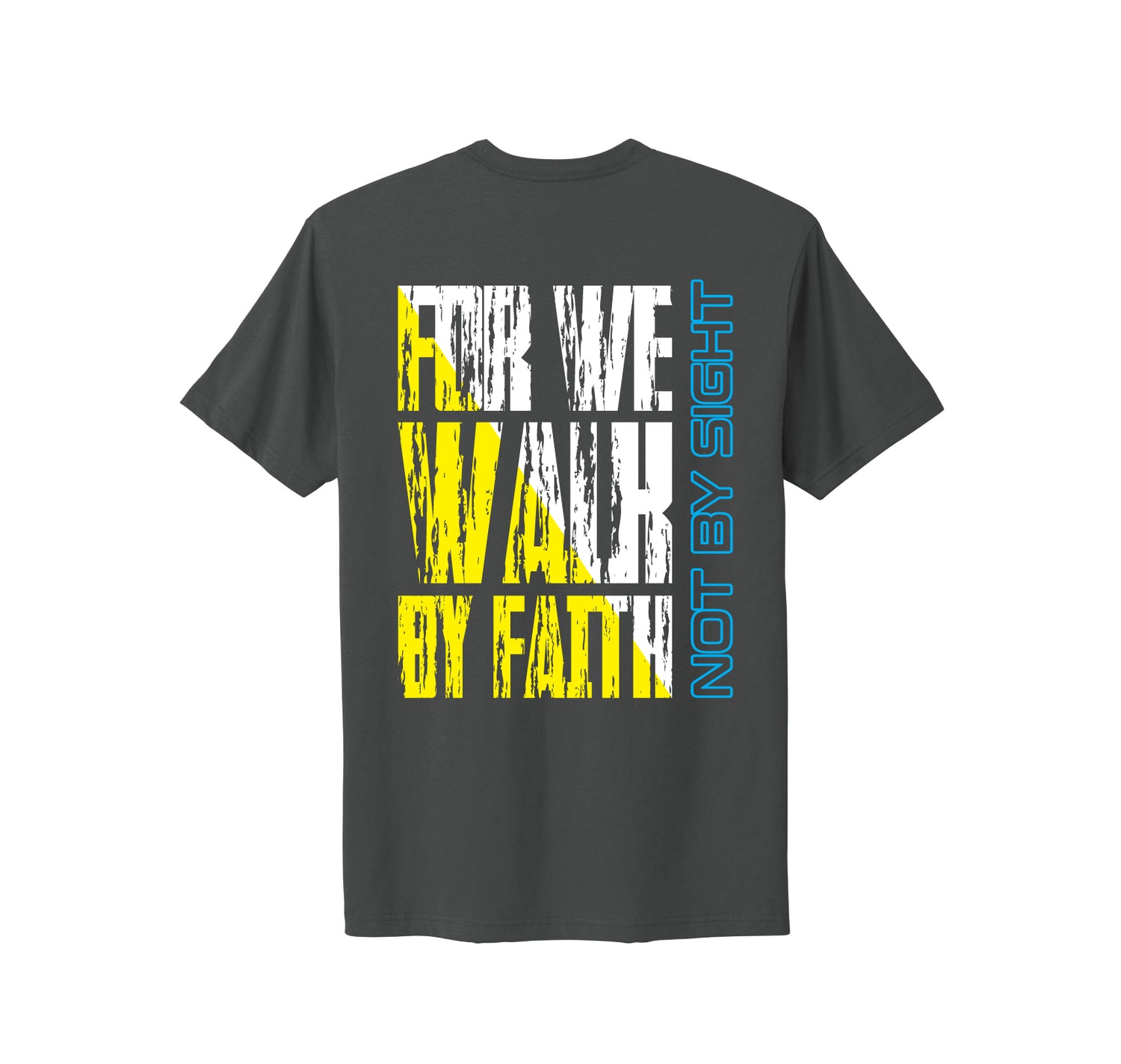 Walk By Faith T-Shirt
