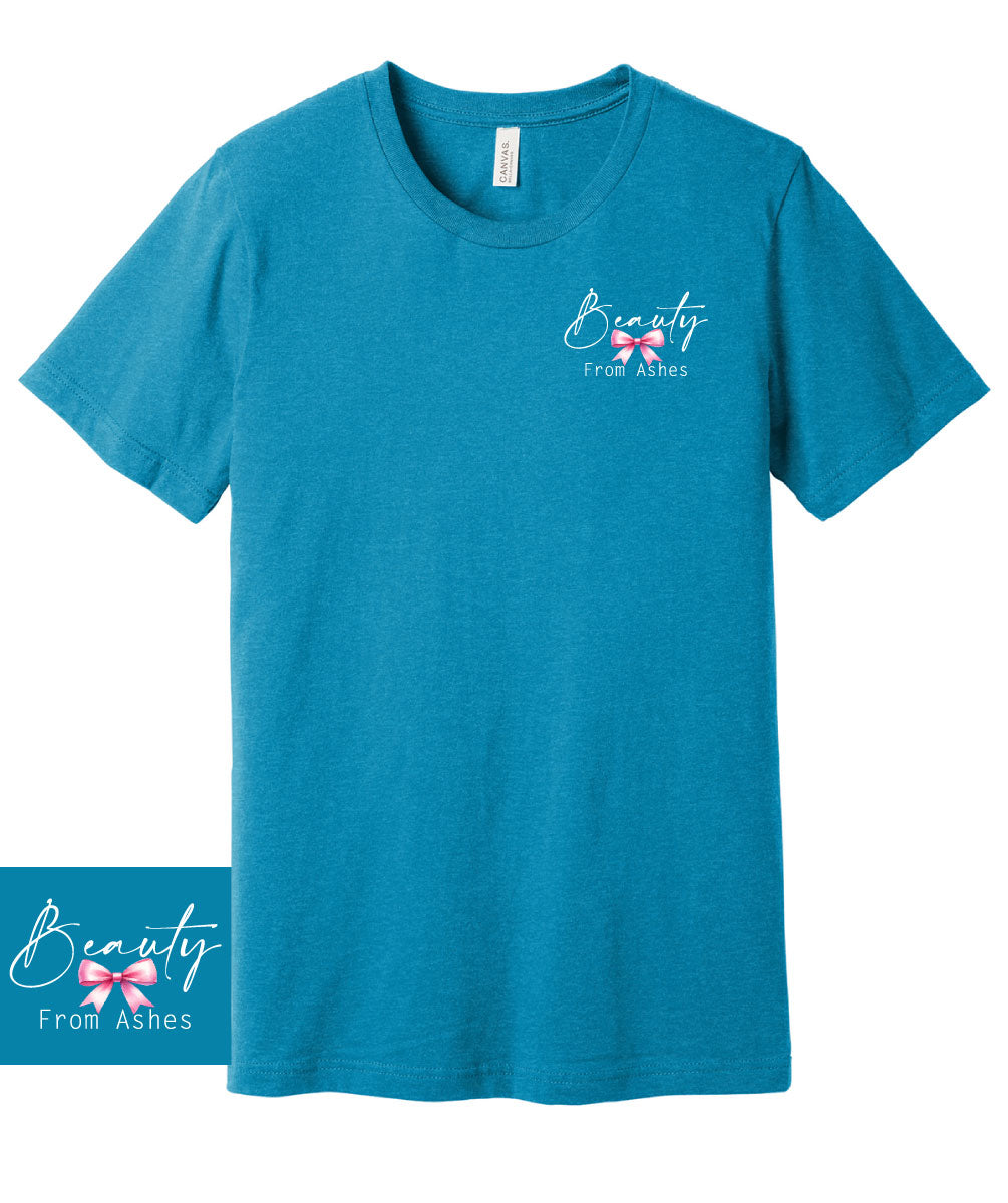 Beauty From Ashes T-shirt front