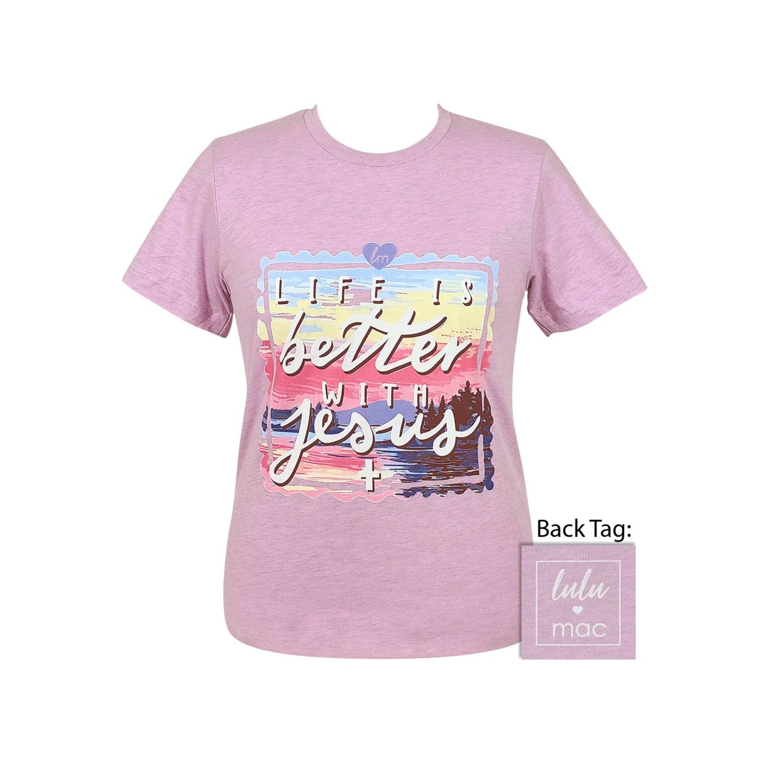 Life is better with Jesus tee